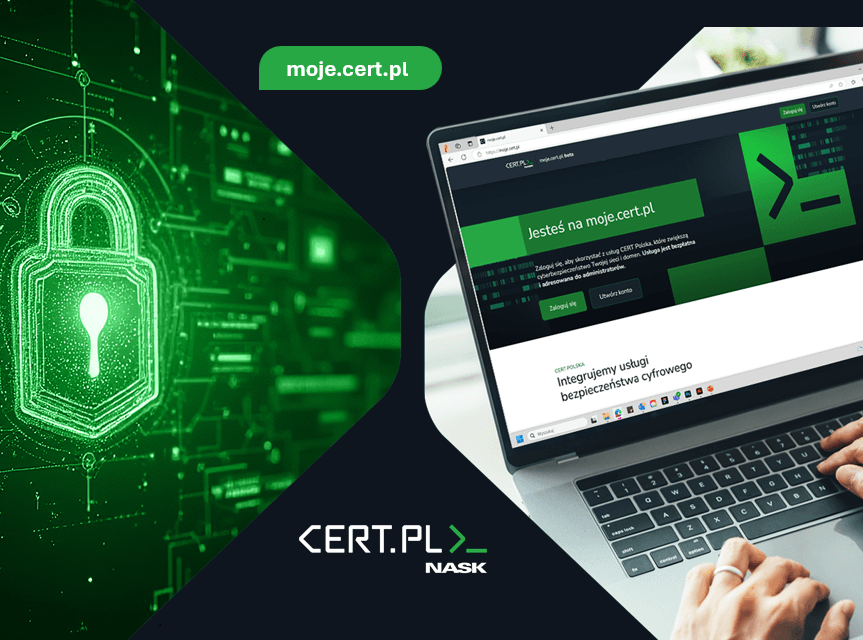 Grafika promocyjna serwisu moje.cert.pl, składająca się z dwóch części. Po lewej stronie znajduje się ilustracja zielonej kłódki na tle cyfrowych połączeń, symbolizująca bezpieczeństwo w sieci. W górnej części widnieje zielony przycisk z napisem 'moje.cert.pl'. Po prawej stronie przedstawiony jest laptop z otwartą stroną moje.cert.pl, na której widnieje napis 'Jesteś na moje.cert.pl', a poniżej opcje logowania i uwierzytelniania. W dolnej części obrazu umieszczono logotyp CERT.PL oraz NASK, podkreślając ich zaangażowanie w cyberbezpieczeństwo.