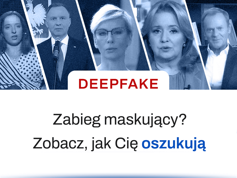 Grafika dotycząca deepfake'ów. Na górze pięć zdjęć osób publicznych, poddanych obróbce graficznej, w niebieskim filtrze. W centrum czerwony napis 'DEEPFAKE'. Poniżej hasło w języku polskim: 'Zabieg maskujący? Zobacz, jak Cię oszukują', z wyróżnionym na niebiesko słowem 'oszukują'."