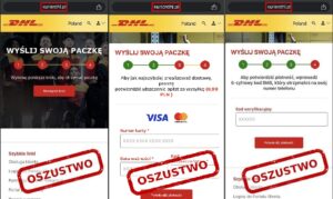 Zrzut ekranu przedstawiający oszustwo phishingowe, tym razem podszywające się pod firmę DHL. Fałszywe strony internetowe zachęcają użytkowników do wykonania płatności, podania danych karty kredytowej i wpisania kodu SMS w celu rzekomego potwierdzenia dostawy przesyłki. Na stronach widoczne są szczegóły płatności oraz logotyp DHL, co może wprowadzać użytkowników w błąd. Wszystkie ekrany opatrzone są czerwonym napisem "OSZUSTWO", ostrzegającym przed fałszywymi działaniami.