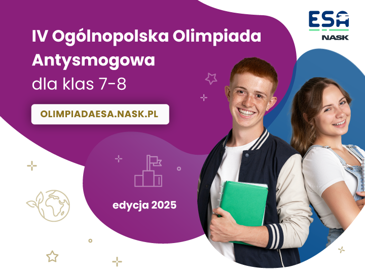 Plakat promujący IV Ogólnopolską Olimpiadę Antysmogową dla klas 7-8 (edycja 2025). Na fioletowym tle widnieje adres „olimpiadaesa.nask.pl”. Po prawej stronie uśmiechnięci uczniowie, w górnym rogu logo ESA NASK.